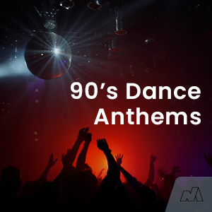 The Best of 90's Dance Anthems Playlist